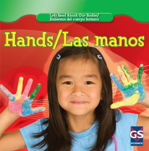 Hands/Las Manos (Let's Read about Our Bodies/Hablemos del Cuerpo Humano (Paperback))