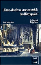 L' histoire culturelle, un "tournant mondial" dans l'historiographie ?