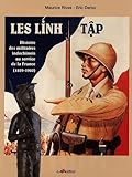 Les Linh tâp: Histoire des militaires indochinois au service de la France, 1859-1960 (French Editi by 