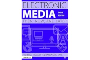 Electronic Media: Then, Now, and Later