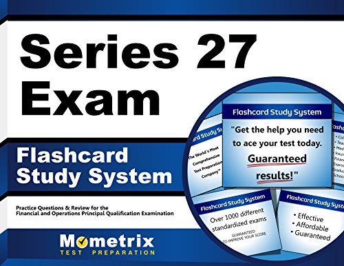 Download Series 27 Exam Flashcard Study System: Series 27 Test Practice Questions & Review for the Financial and Operations Principal Qualification Examination (Cards) Download Series 27 Exam Flashcard Study System: Series 27 Test Practice Questions & Review for the Financial and Operations Principal Qualification Examination (Cards)