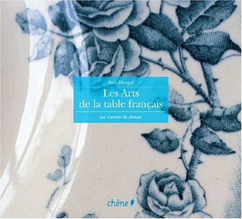 Les arts de la table français by Heugel Ines