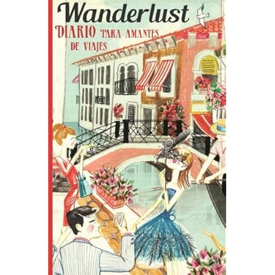 Wanderlust: Diario para amantes de viajes Wanderlust: Diario para amantes de viajes