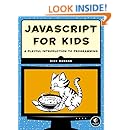 JavaScript for Kids: A Playful Introduction to Programming: Nick Morgan ...