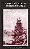 Gibraltar, Malta and the Ionian Islands, Montgomery, Martin Robert, 9990993807