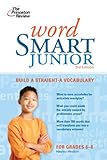 Word Smart Junior, 3rd Edition (Smart Juniors Guide for Grades 6 to 8)