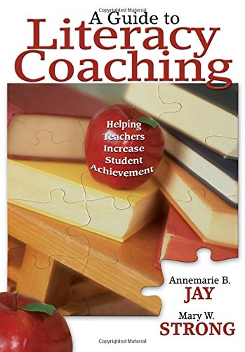 A Guide to Literacy Coaching: Helping Teachers Increase...
