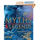 Amazon.com: Myths and Legends: An Illustrated Guide to Their Origins ...