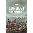The Longest Afternoon: The 400 Men Who Decided the Battle of Waterloo