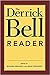 The Derrick Bell Reader (Critical America) by Derrick Bell, Richard Delgado