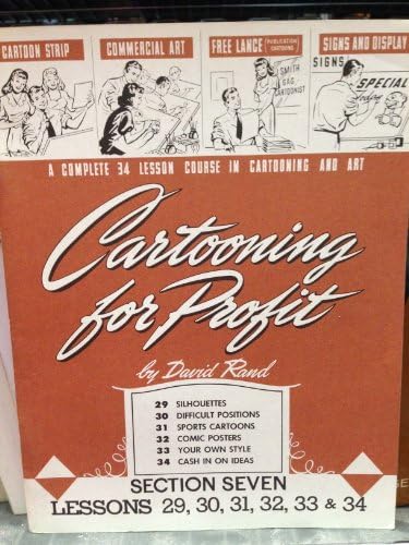 Cartooning for Profit: A Complete 34 Lesson Course in Cartooning and Art, Section Seven Lessons 29, 30, 31, 32, 33 & 34 Paperback – 1964