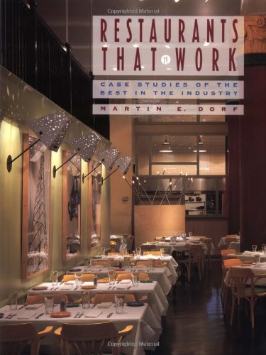 Restaurants that Work: Case Studies of the Best in the Industry (Best Design Hotels In The World)