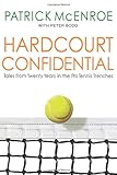 Hardcourt Confidential: Tales from Twenty Years in the Pro Tennis Trenches