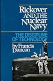 Book cover for Rickover and the Nuclear Navy: The Discipline of Technology