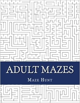 adult mazes large print easy to hard maze puzzle book for adults adult maze puzzle books hunt maze 9781717230911 amazon com books