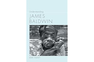 Understanding James Baldwin (Understanding Contemporary American Literature)