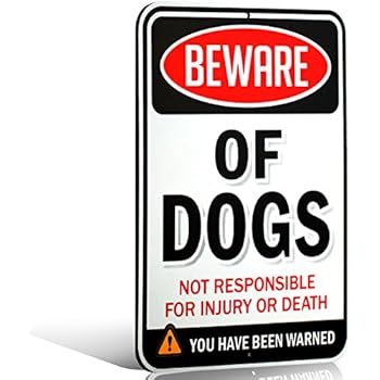 Beware of Dogs Sign | Funny or Scary | Dibond Aluminum Metal 1/8" Thick for Indoor / Outdoor