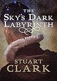 Sky's Dark Labyrinth (The Sky's Dark Labyrinth Trilogy)