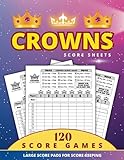 Crowns Score Sheets: Personal 120 Score Sheets for