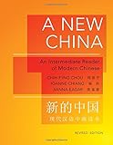 A New China: An Intermediate Reader of Modern Chinese, Revised Edition (The Princeton Language Program: Modern Chinese)