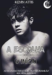 Livro A Escolha: O Início