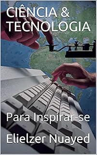 Livro CIÊNCIA & TECNOLOGIA: Para Inspirar-se