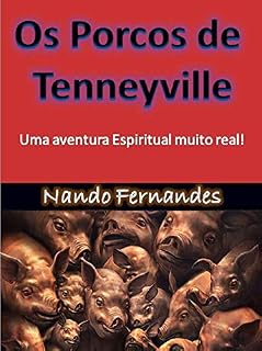 Livro Os Porcos de Tenneyville: Uma saga Espiritual bem atual!