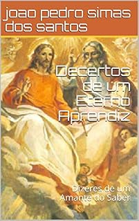 Livro Decertos de um Eterno Aprendiz: Dizeres de um Amante do Saber