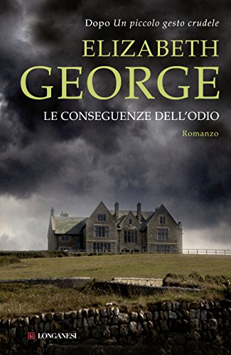 Le conseguenze dell'odio: Un caso dell'ispettore Lynley (Italian Edition)