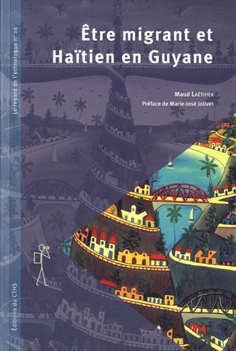 Être migrant et Haïtien en Guyane