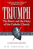 Triumph: The Power and the Glory of the Catholic Church