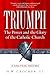 Triumph: The Power and the Glory of the Catholic Church