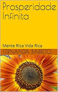 Livro Prosperidade Infinita : Mente Rica Vida Rica