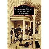 Rockbridge County: The Michael Miley Collection (Images of America)