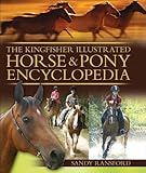 The Kingfisher Illustrated Horse and Pony Encyclopedia