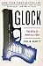 Glock: The Rise of America's Gun by Paul M. Barrett