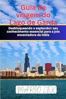 Livro Guia de viagem do Lago de Garda : Desbloqueando o esplendor: seu conhecimento essencial para a joia encantadora da Itália