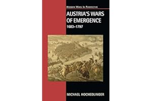 Austria's Wars of Emergence, 1683-1797 (Modern Wars In Perspective)