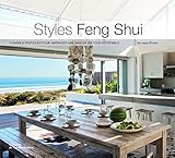 Styles Feng Shui. Conseils pratiques pour aménager une maison qui vous ressemble (Design - Décoration) (French Edition) by 