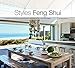 Styles Feng Shui. Conseils pratiques pour aménager une maison qui vous ressemble (Design - Décoration) (French Edition) by 