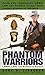 Phantom Warriors: Book I: LRRPs, LRPs, and Rangers in Vietnam by Gary Linderer