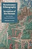Surekha Davies, "Renaissance Ethnography and the Invention of the Human: New Worlds, Maps, and Monsters" (Cambridge UP, 2016)