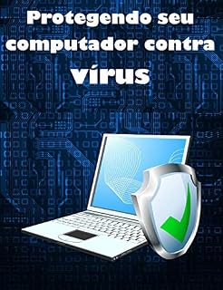 Livro Como proteger seu computador contra vírus