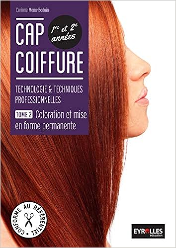 Cap Coiffure 1re Et 2e Annees Technologies Techniques Professionnelles Tome 2 Coloration Et Mise En Forme Permanente Amazon Fr Menu Boduin Corinne Livres