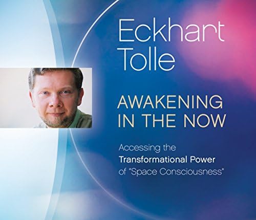 Awakening in the Now: Accessing the Transformational Power of "Space Consciousness" Audio CD – CD, August 1, 2015
