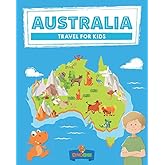Australia: Travel for kids: The fun way to discover Australia (Travel Guide For Kids)
