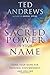 The Sacred Power in Your Name: Using Your Name for Personal Empowerment and Healing by Ted Andrews