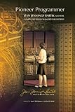 Pioneer Programmer: Jean Jennings Bartik and the Computer that Changed the World by Jean Jennings Bartik