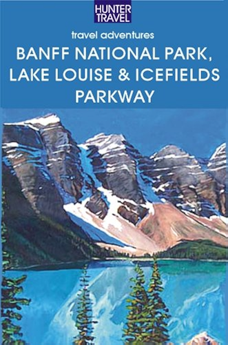 Download Banff National Park, Lake Louise & Icefields Parkway (English Edition) PDF