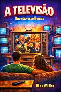 Livro A Televisão: Que não Escolhemos